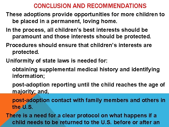 CONCLUSION AND RECOMMENDATIONS These adoptions provide opportunities for more children to be placed in CONCLUSION AND RECOMMENDATIONS These adoptions provide opportunities for more children to be placed in
