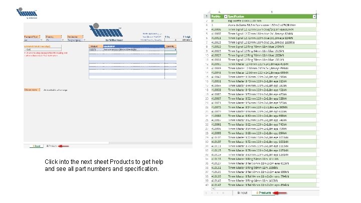 Click into the next sheet Products to get help and see all part numbers