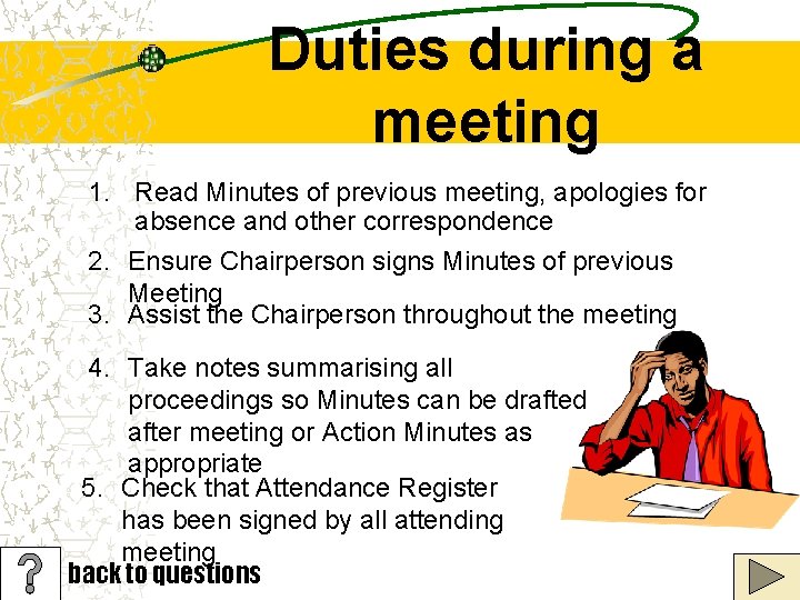 Duties during a meeting 1. Read Minutes of previous meeting, apologies for absence and