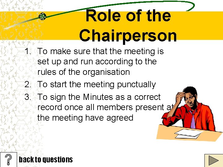 Role of the Chairperson 1. To make sure that the meeting is set up