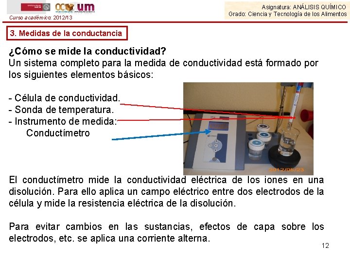 Curso académico: 2012/13 Asignatura: ANÁLISIS QUÍMICO Grado: Ciencia y Tecnología de los Alimentos 3.