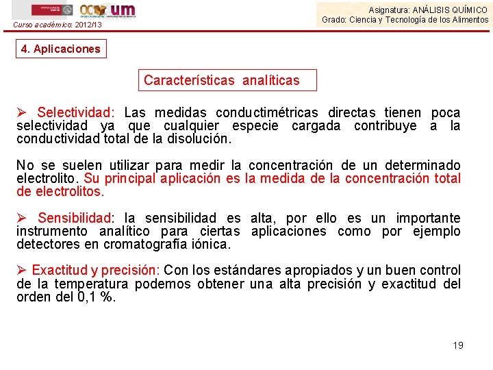 Asignatura: ANÁLISIS QUÍMICO Grado: Ciencia y Tecnología de los Alimentos Curso académico: 2012/13 4.