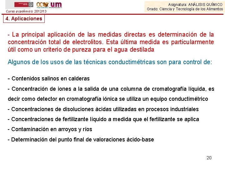 Curso académico: 2012/13 Asignatura: ANÁLISIS QUÍMICO Grado: Ciencia y Tecnología de los Alimentos 4.