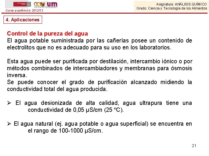 Curso académico: 2012/13 Asignatura: ANÁLISIS QUÍMICO Grado: Ciencia y Tecnología de los Alimentos 4.