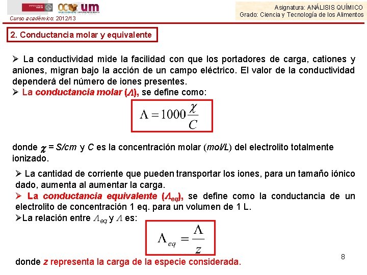 Curso académico: 2012/13 Asignatura: ANÁLISIS QUÍMICO Grado: Ciencia y Tecnología de los Alimentos 2.