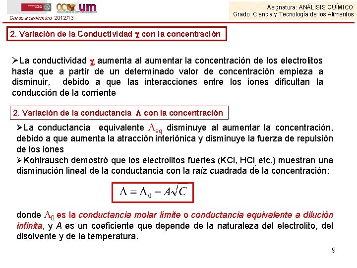 Curso académico: 2012/13 Asignatura: ANÁLISIS QUÍMICO Grado: Ciencia y Tecnología de los Alimentos 2.