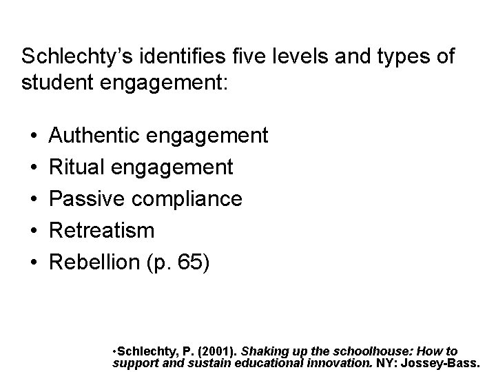 Schlechtys identifies five levels and types of student