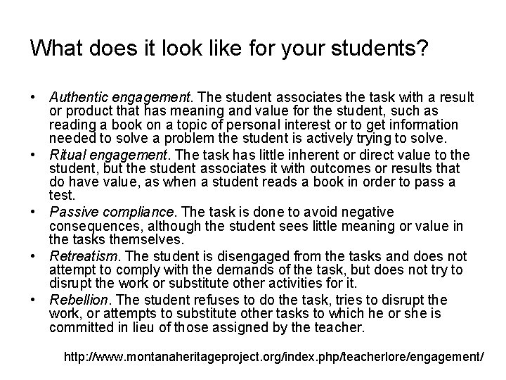 What does it look like for your students? • Authentic engagement. The student associates What does it look like for your students? • Authentic engagement. The student associates