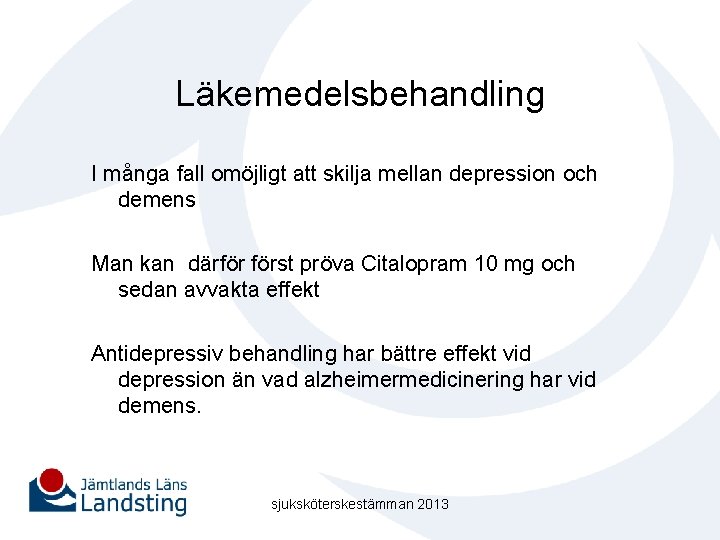 Läkemedelsbehandling I många fall omöjligt att skilja mellan depression och demens Man kan därför