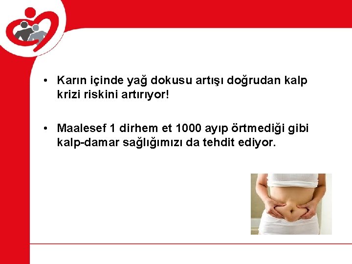 • Karın içinde yağ dokusu artışı doğrudan kalp krizi riskini artırıyor! • Maalesef • Karın içinde yağ dokusu artışı doğrudan kalp krizi riskini artırıyor! • Maalesef