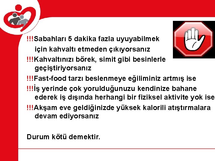 !!!Sabahları 5 dakika fazla uyuyabilmek için kahvaltı etmeden çıkıyorsanız !!!Kahvaltınızı börek, simit gibi besinlerle