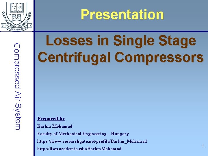 Presentation Compressed Air System Losses in Single Stage Centrifugal Compressors Prepared by Barhm Mohamad