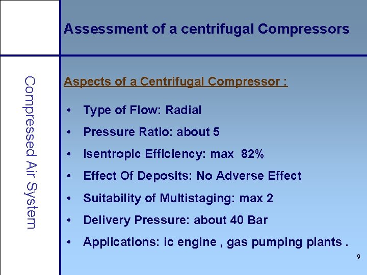 Assessment of a centrifugal Compressors Compressed Air System Aspects of a Centrifugal Compressor :