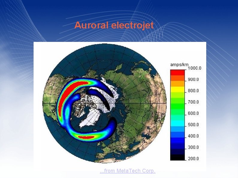 Auroral electrojet . . . from Meta. Tech Corp. 