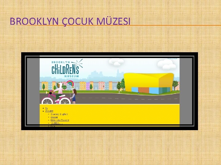 BROOKLYN ÇOCUK MÜZESI 