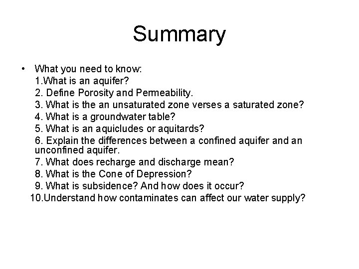 Summary • What you need to know: 1. What is an aquifer? 2. Define