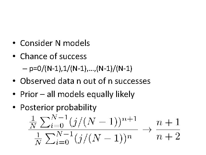  • Consider N models • Chance of success – p=0/(N-1), 1/(N-1), …, (N-1)/(N-1)