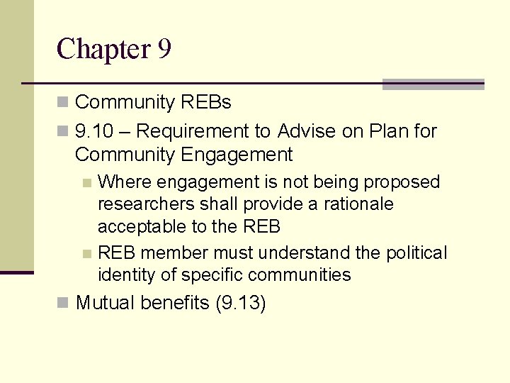 Chapter 9 n Community REBs n 9. 10 – Requirement to Advise on Plan