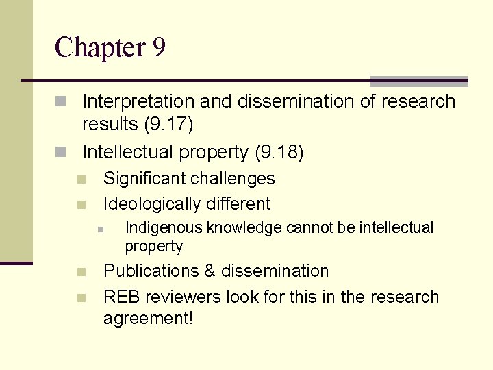 Chapter 9 n Interpretation and dissemination of research results (9. 17) n Intellectual property