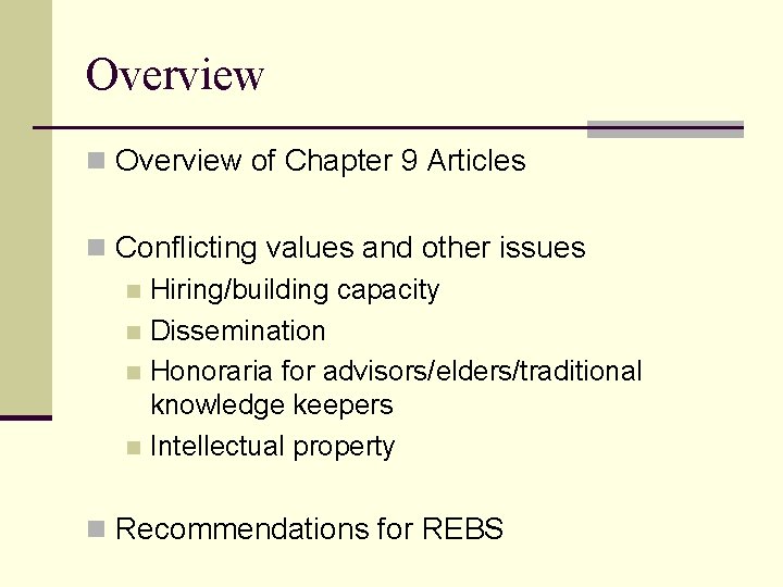 Overview n Overview of Chapter 9 Articles n Conflicting values and other issues n