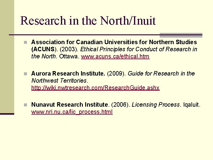 Research in the North/Inuit n Association for Canadian Universities for Northern Studies (ACUNS). (2003).