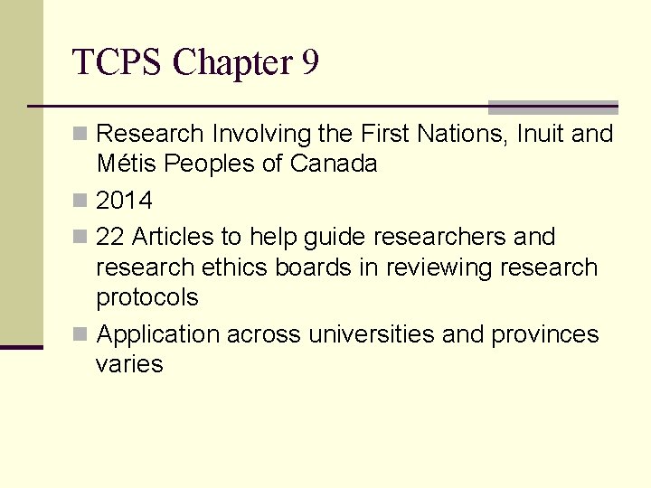 TCPS Chapter 9 n Research Involving the First Nations, Inuit and Métis Peoples of