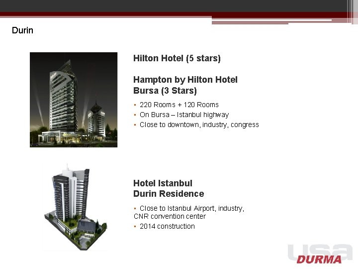 Durin Hilton Hotel (5 stars) Hampton by Hilton Hotel Bursa (3 Stars) • 220