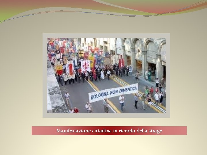 Manifestazione cittadina in ricordo della strage 