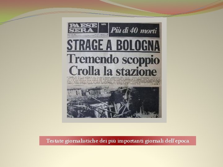 Testate giornalistiche dei più importanti giornali dell’epoca 