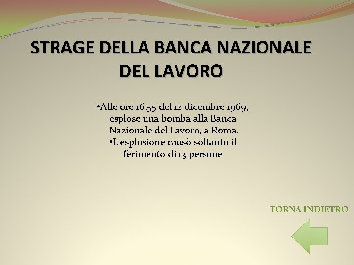 STRAGE DELLA BANCA NAZIONALE DEL LAVORO • Alle ore 16. 55 del 12 dicembre