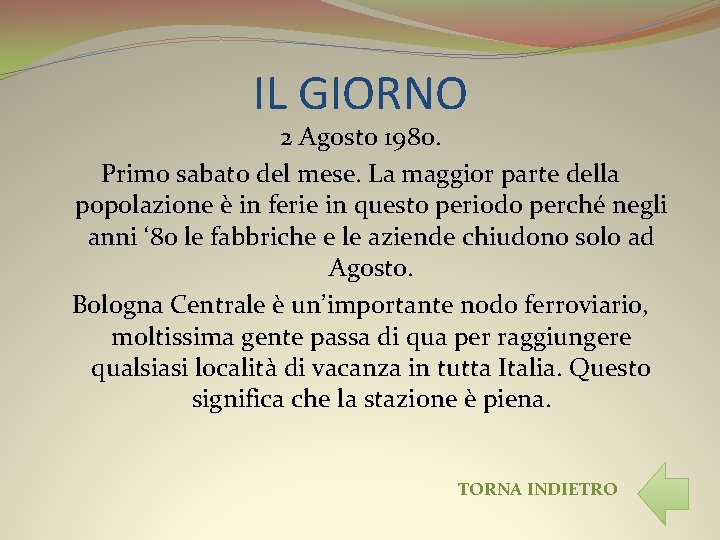 IL GIORNO 2 Agosto 1980. Primo sabato del mese. La maggior parte della popolazione