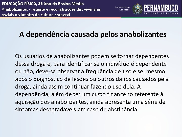 EDUCAÇÃO FÍSICA, 3º Ano do Ensino Médio Anabolizantes - resgate e reconstruções das vivências