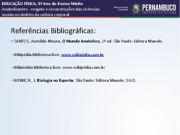 EDUCAÇÃO FÍSICA, 3º Ano do Ensino Médio Anabolizantes - resgate e reconstruções das vivências