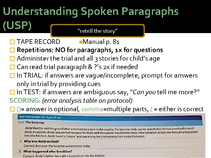 Understanding Spoken Paragraphs (USP) “retell the story” � TAPE RECORD Manual p. 81 �