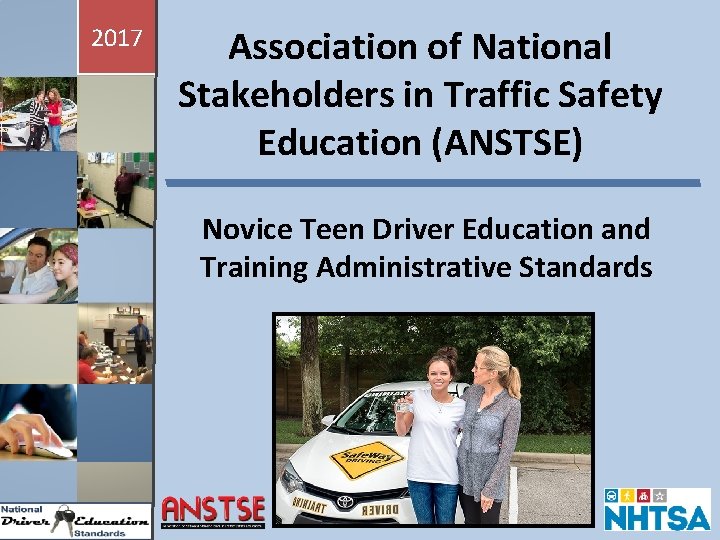 2017 Association of National Stakeholders in Traffic Safety Education (ANSTSE) Novice Teen Driver Education