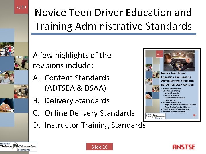 2017 Novice Teen Driver Education and Training Administrative Standards A few highlights of the