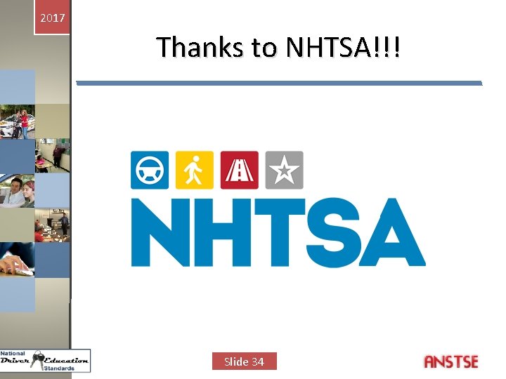 2017 Thanks to NHTSA!!! Slide 34 