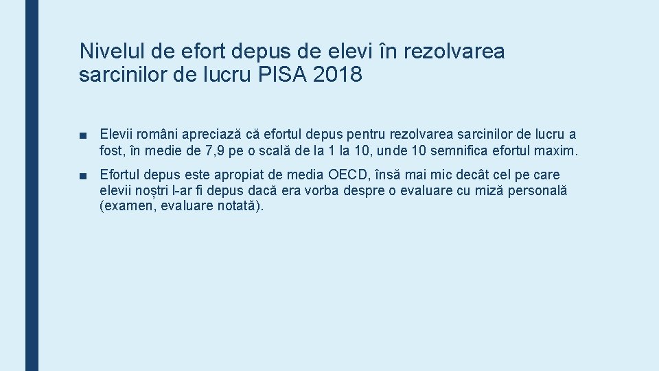 Nivelul de efort depus de elevi în rezolvarea sarcinilor de lucru PISA 2018 ■