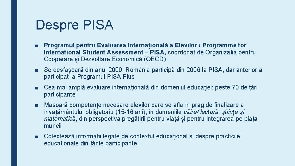 Despre PISA ■ Programul pentru Evaluarea Internațională a Elevilor / Programme for International Student