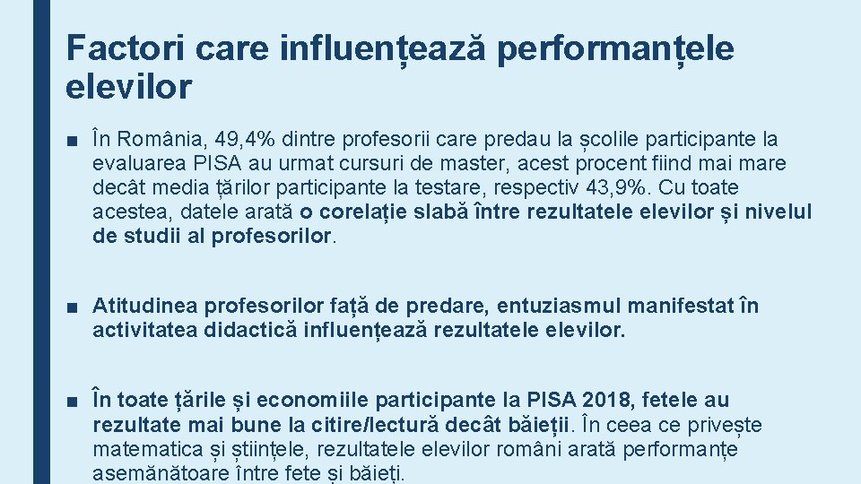 Factori care influențează performanțele elevilor ■ În România, 49, 4% dintre profesorii care predau