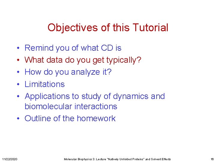 Objectives of this Tutorial • • • Remind you of what CD is What