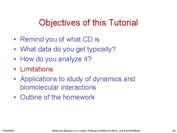 Objectives of this Tutorial • • • Remind you of what CD is What