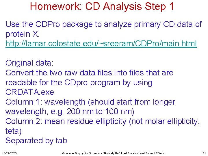Homework: CD Analysis Step 1 Use the CDPro package to analyze primary CD data