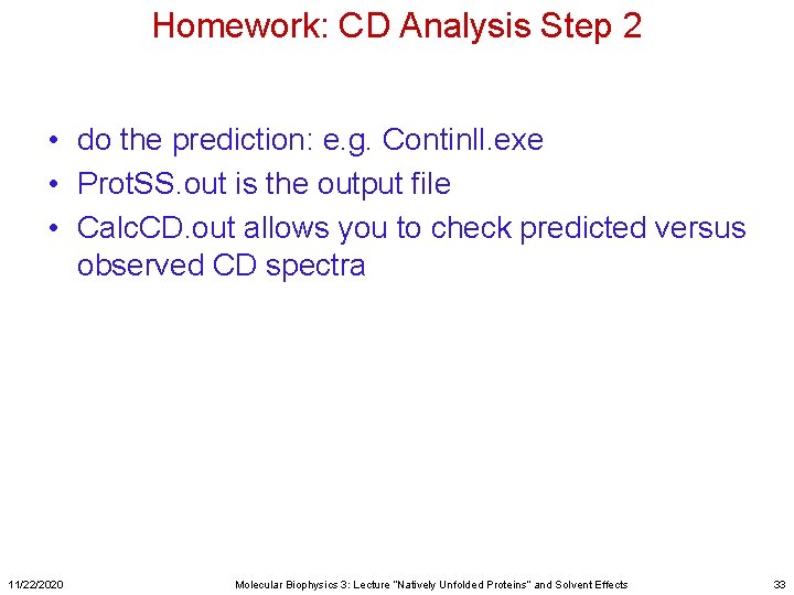 Homework: CD Analysis Step 2 • do the prediction: e. g. Continll. exe •
