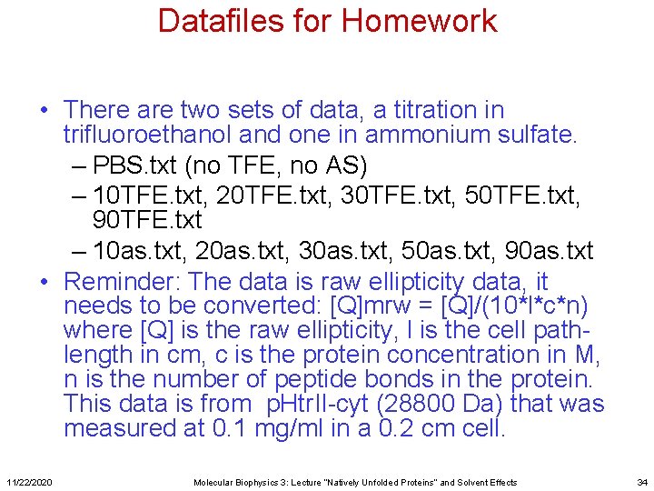 Datafiles for Homework • There are two sets of data, a titration in trifluoroethanol
