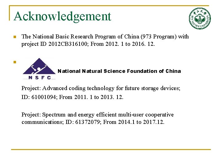 Acknowledgement n The National Basic Research Program of China (973 Program) with project ID