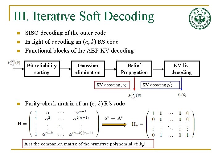 III. Iterative Soft Decoding n n n SISO decoding of the outer code In III. Iterative Soft Decoding n n n SISO decoding of the outer code In