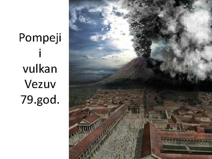 Pompeji i vulkan Vezuv 79. god. 