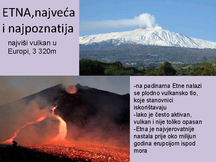 ETNA, najveća i najpoznatija najviši vulkan u Europi, 3 320 m -na padinama Etne