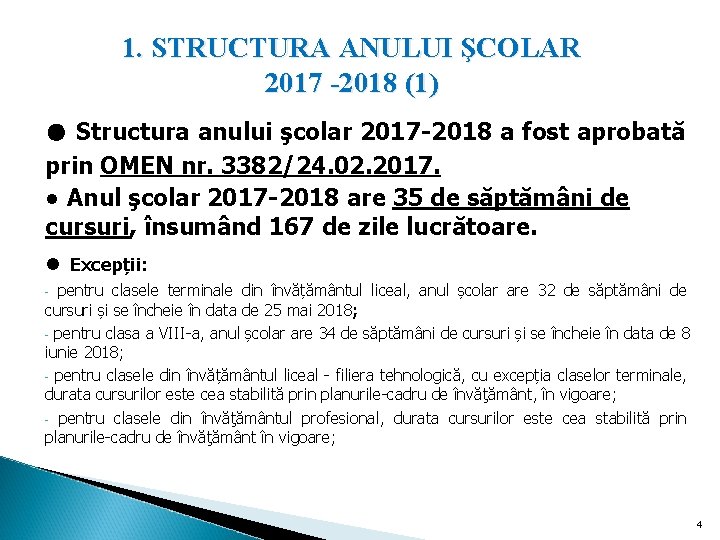 1. STRUCTURA ANULUI ŞCOLAR 2017 -2018 (1) ● Structura anului şcolar 2017 -2018 a